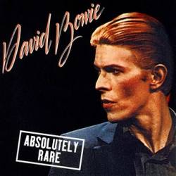 David Bowie : Absolutely Rare
